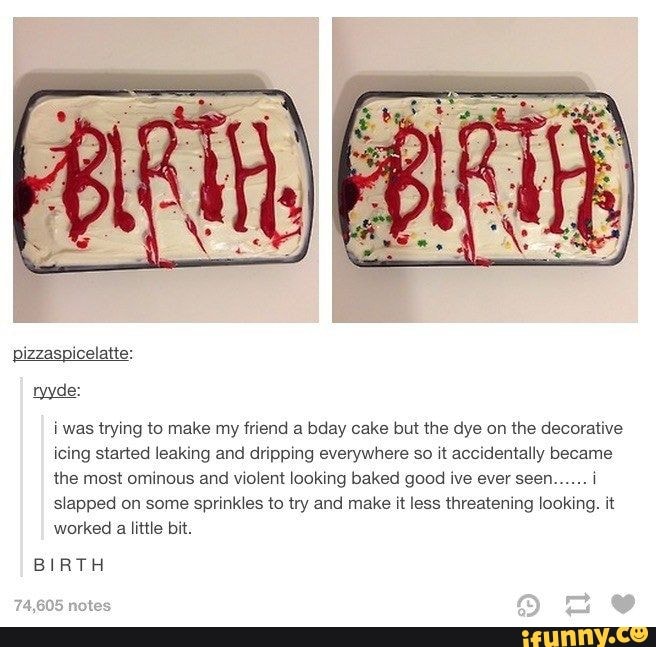 i was trymg to make my mend a bday cake but (he dye on me decorative
Icing started leaking and drlppmg everywhere so n accidentally became
the most ominous and vwolem mokmg baked good ive ever seen...
.
»
swapped on some sprinkles to try and make u less threatening Fookmg. n
worked a Mme bn.