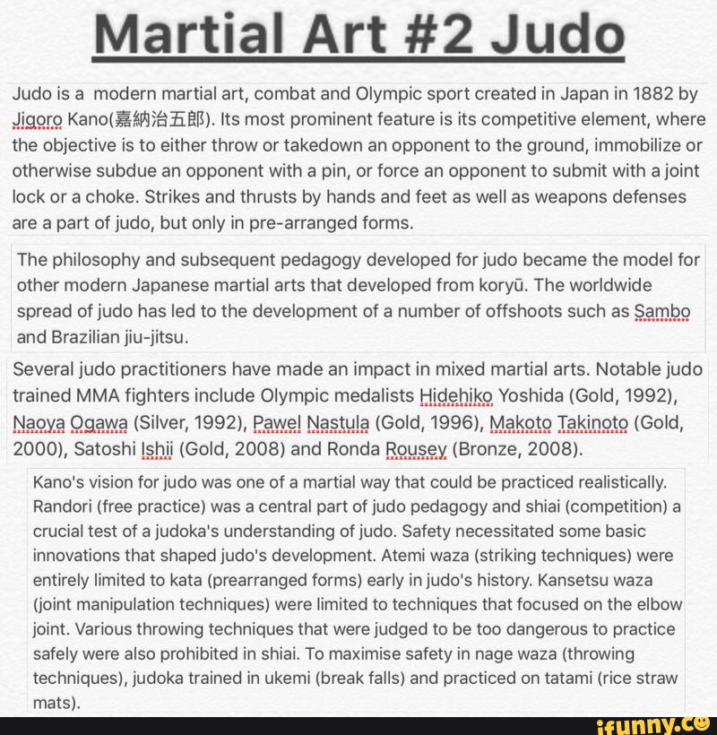 Martial Art 2 Judo Judo is a modern martial art, combat and Olympic