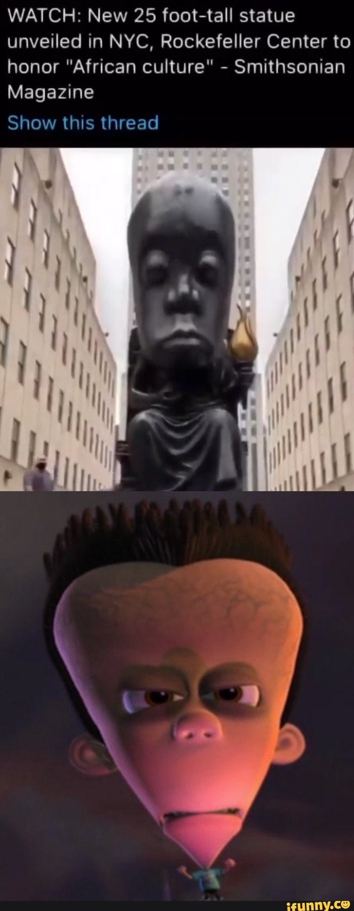 WATCH: New 25 foot-tall statue unveiled in NYC, Rockefeller Center to honor "African culture" - Smithsonian
Magazine
Show this thread