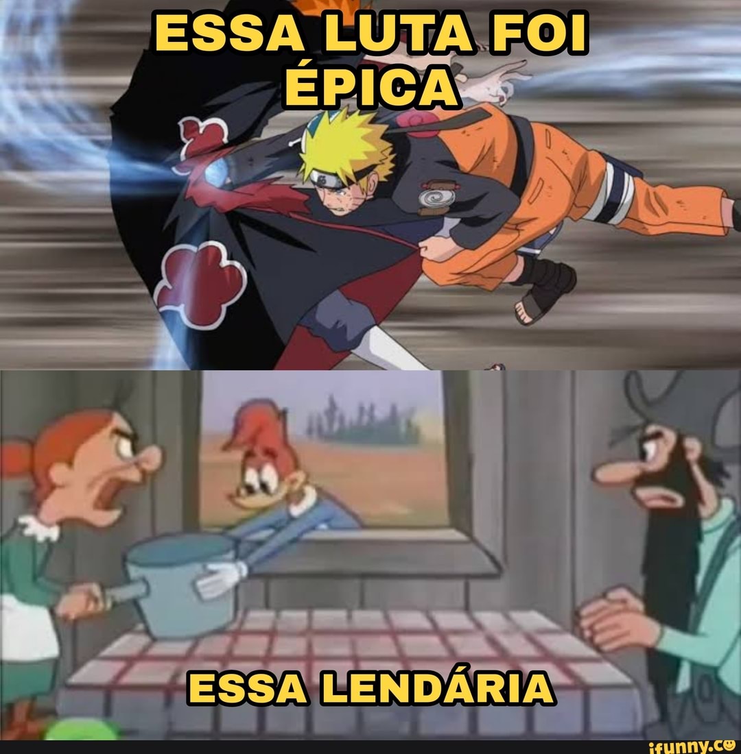 I ;
Es
ESSA LUTA. FOI
