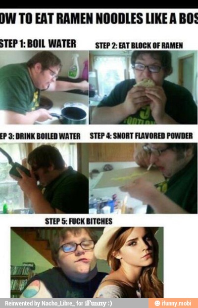 DW TO EAT RAMEN NOODLES LIKE A BOS