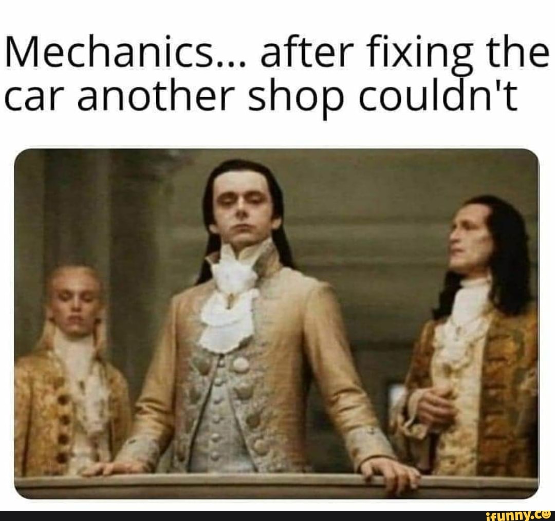 Mechanics... after fixing the car another shop couldn't