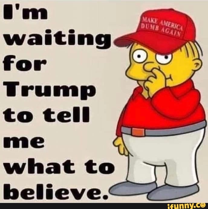 'em waiting for
Trump to tell