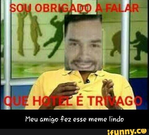 Meu amigo fez esse meme
lindo - Meu amigo fez esse meme lindo