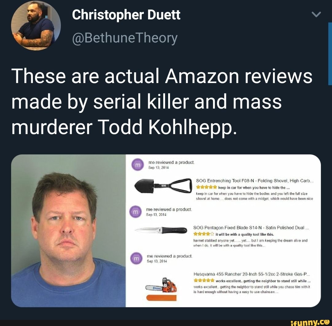 These are actual Amazon reviews made by serial killer and mass murderer