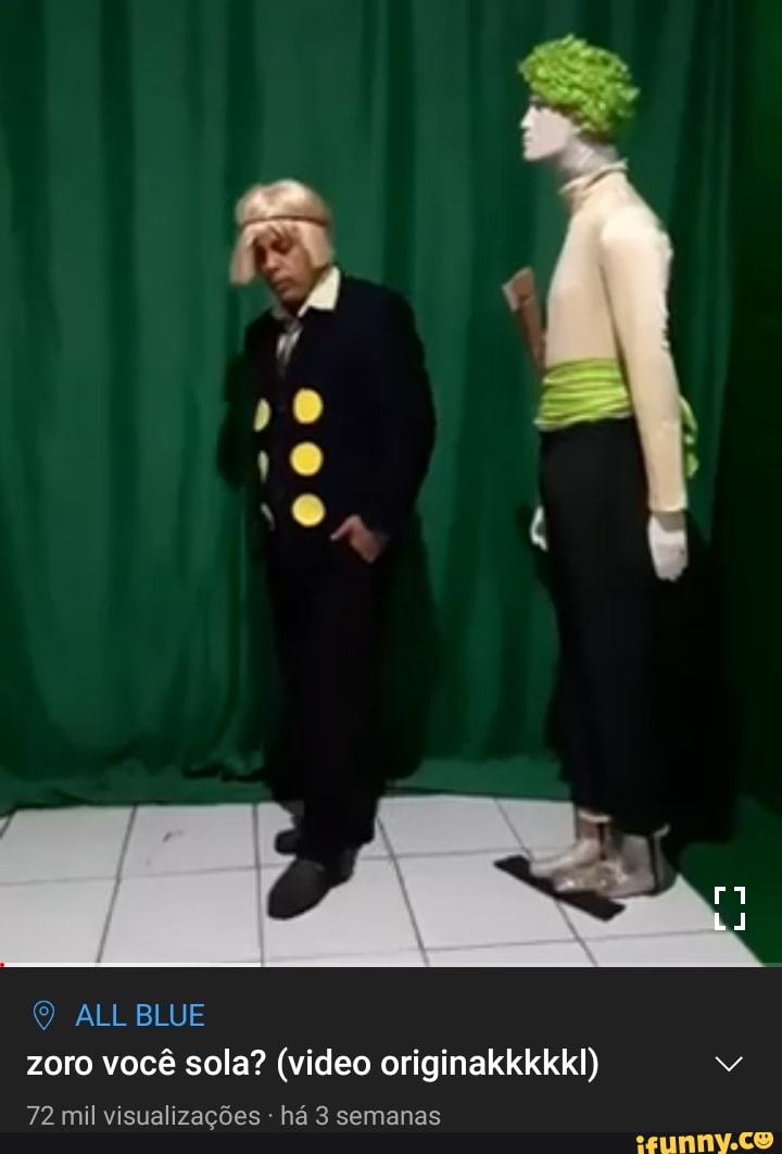 ALL BLUE zoro você sola? (video originakkkkkl)
72 mil visualizações há 3 semanas