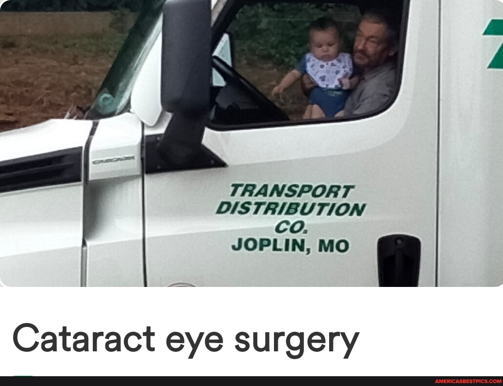 TRANSPORT DISTRIBUTION co. JOPLIN, MO I I Cataract eye surgery