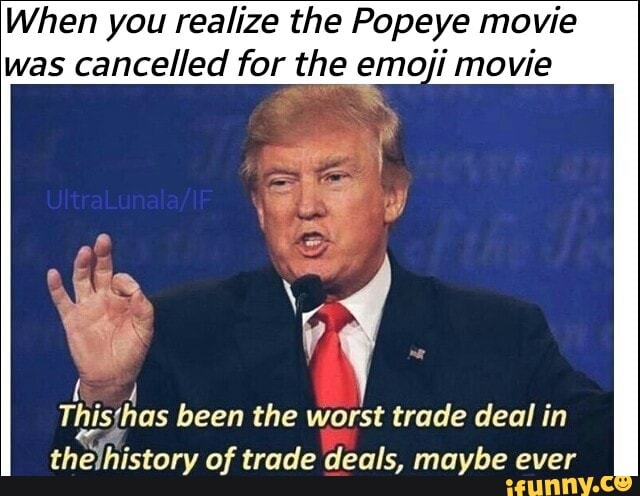 When you realize the Popeye movie was cancelled for theemo 'i movie