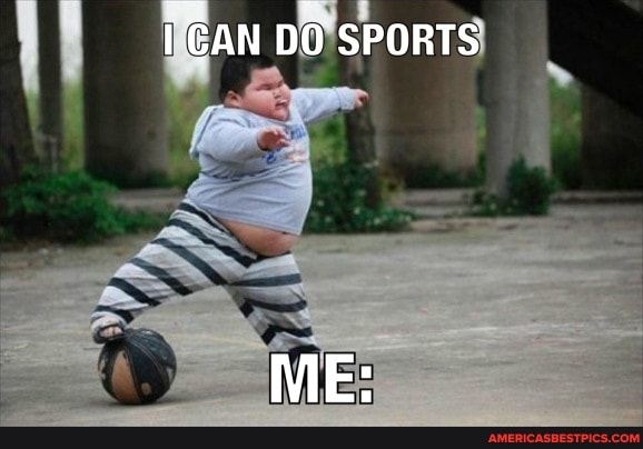 CAN DO SPORTS
ME: