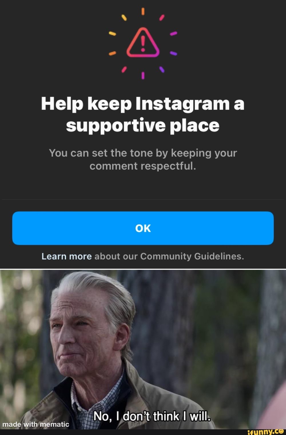 Supportive Comment. Meme Help keep Instagram a supportive place You can set the tone by keeping ...