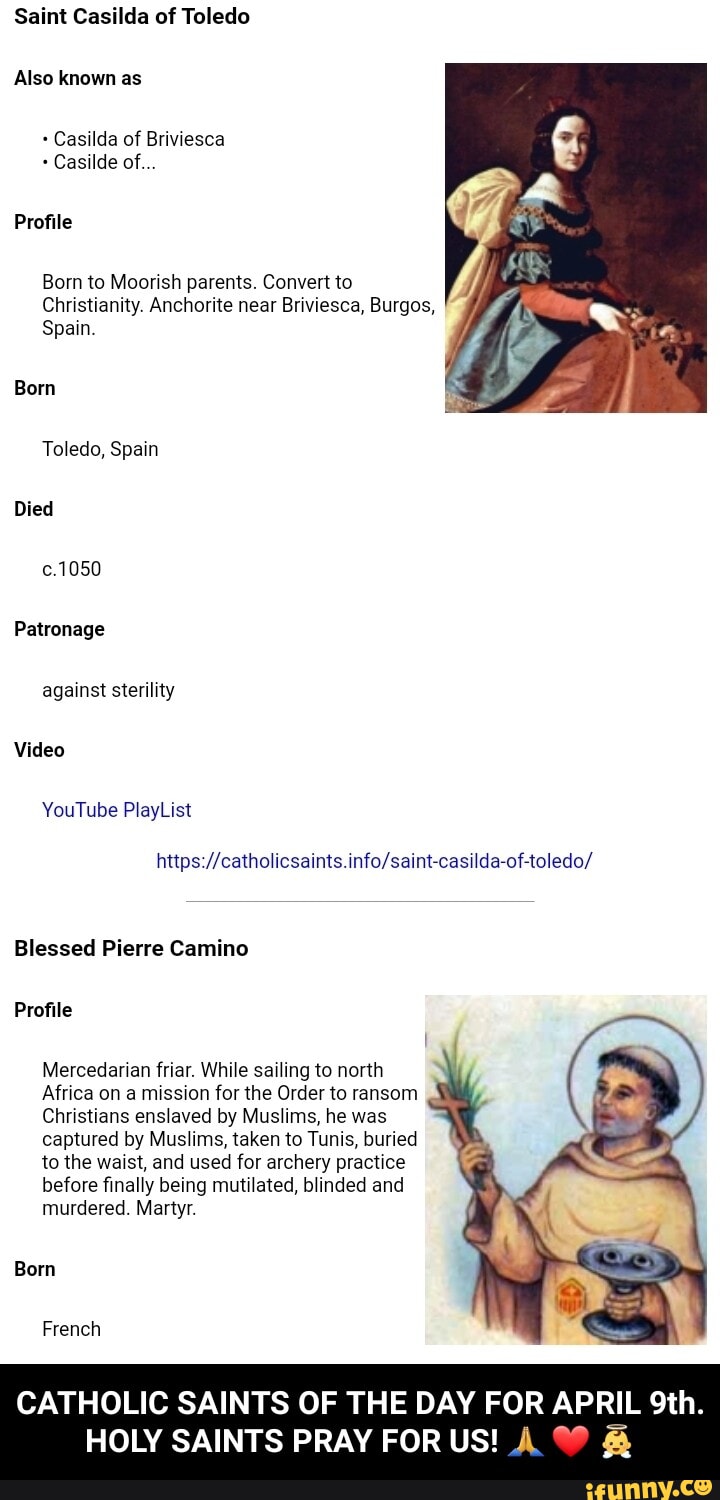 Saint Casilda of Toledo Also known as + Casilda of Briviesca Casilde of