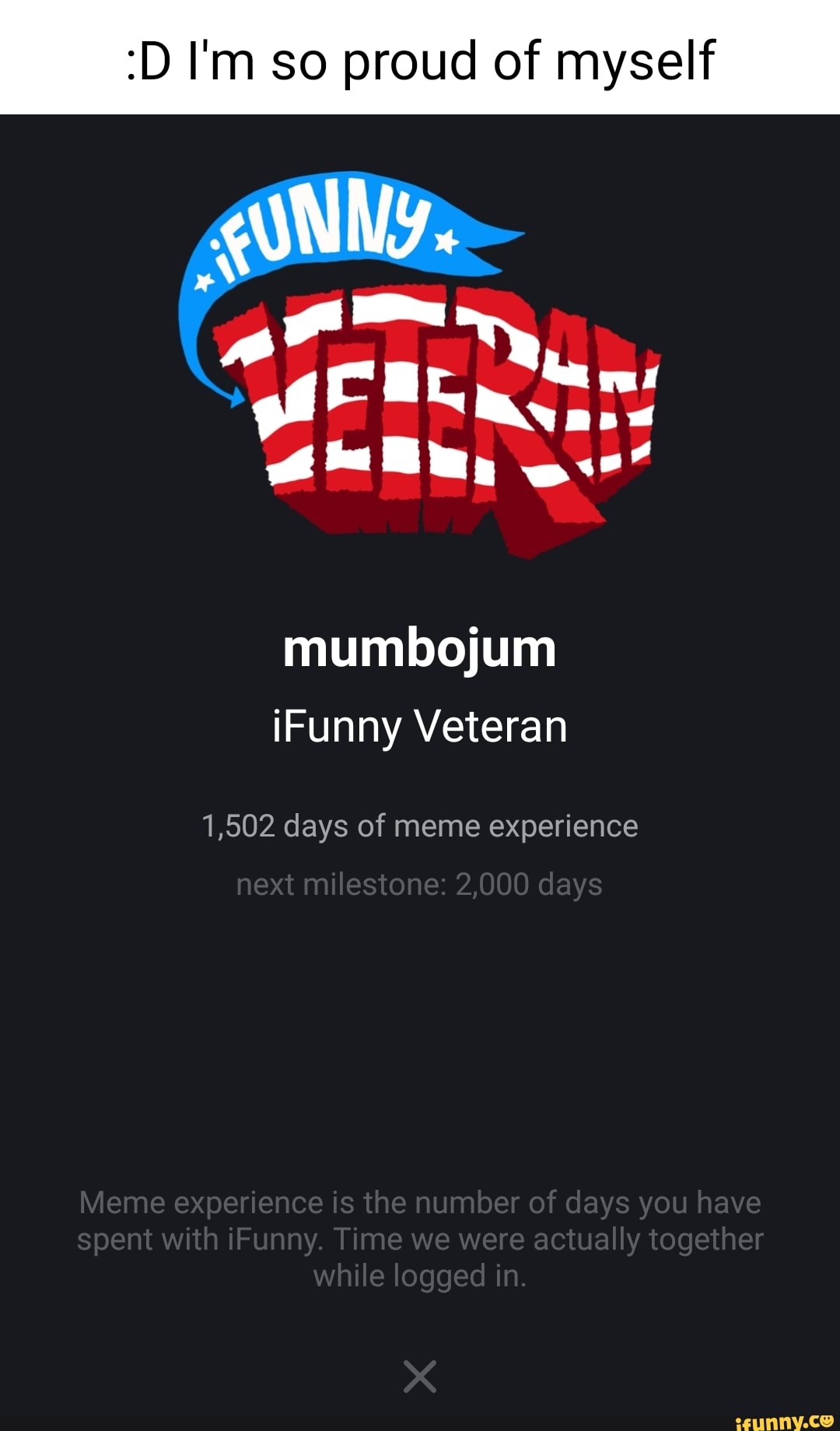 I M So Proud Of Myself Ny Mumbojum Ifunny Veteran 1 502 Days Of Meme Experience Next