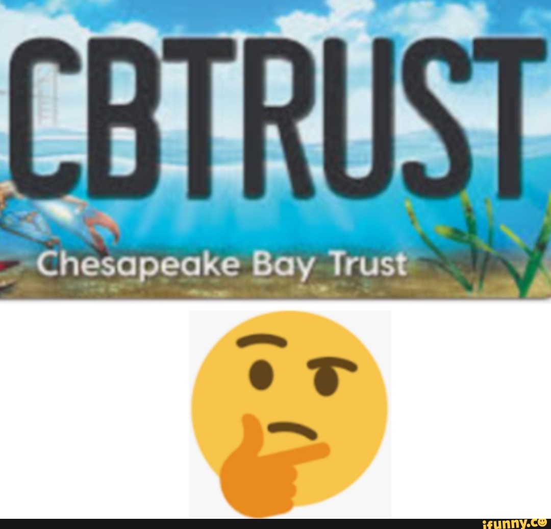 a
Chesapeake Bay Trust