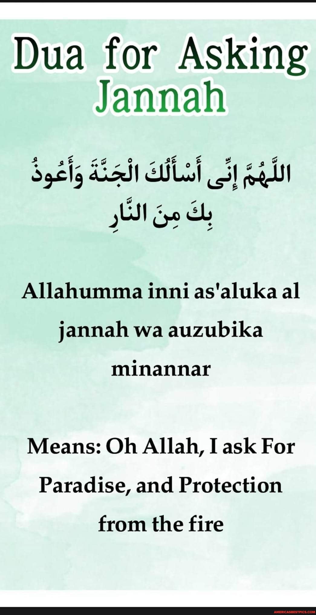 Dua For Asking Jannah 4 Bee Allahumma Inni As Aluka Al Jannah Wa Auzubika Means Oh Allah I Ask For Paradise And Protection From The Fire America S Best Pics And Videos