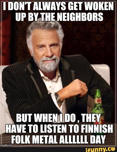 On tomorrow's menu every Ted Nugent album. Or, you know, don't loudly