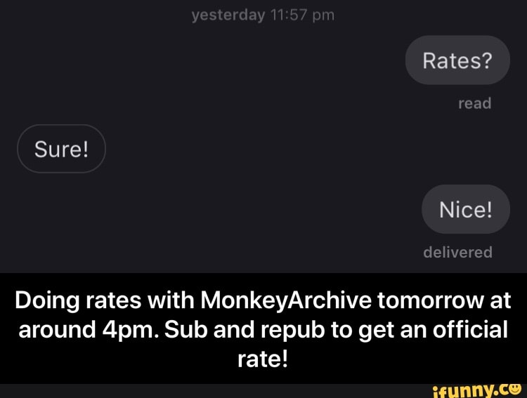 Doing rates with MonkeyArchive tomorrow at
around 4pm. Sub and repub to get an official
rate! - Doing rates with MonkeyArchive tomorrow at around 4pm. Sub and repub to get an official rate!