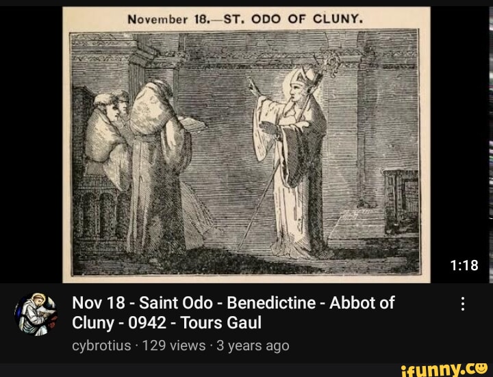 November ST. ODO OF CLUNY. Nov 18 - Saint Odo - Benedictine - Abbot Of ...