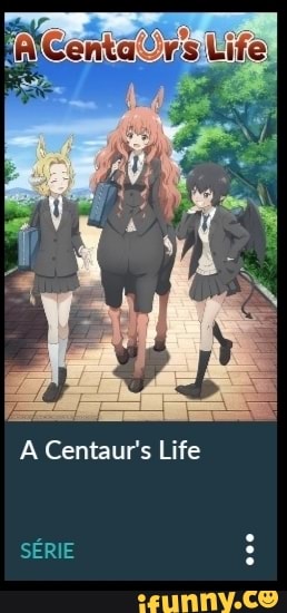 centa rs Lite
Centaur's Life
SÉRIE