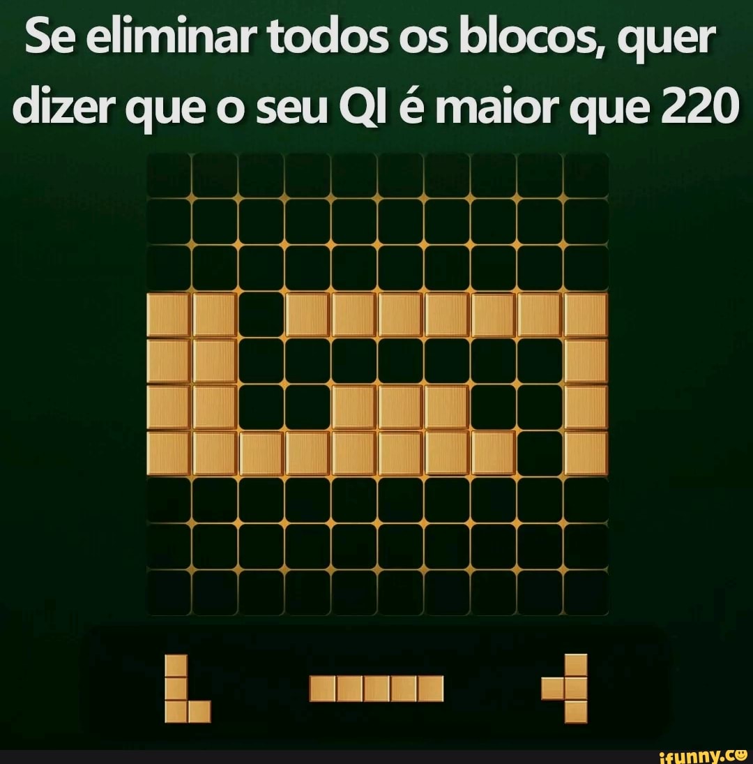 Se eliminar todos os blocos, quer
dizer que o seu Ql é maior que 220