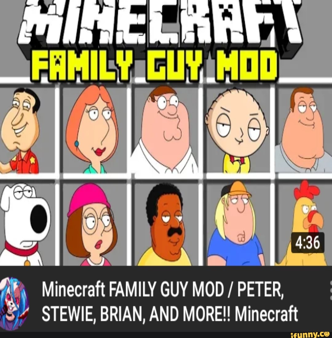 A\ II = \ Minecraft FAMILY GUY MOD PETER, STEWIE,