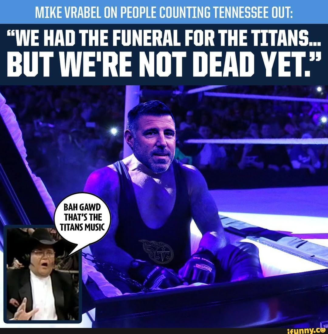 Mike Vrabel: People were planning our funeral, but Titans 'not dead yet'