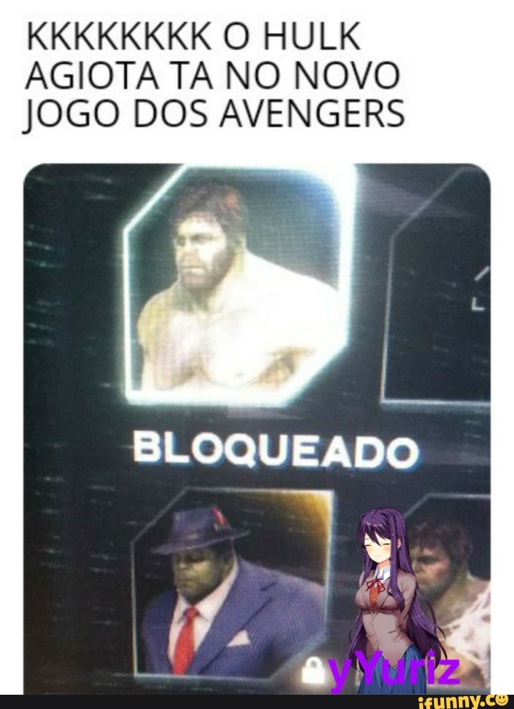 KKKKKKKK HULK
AGIOTA TA NO NOVO JOGO DOS AVENGERS
BLOQUEADO