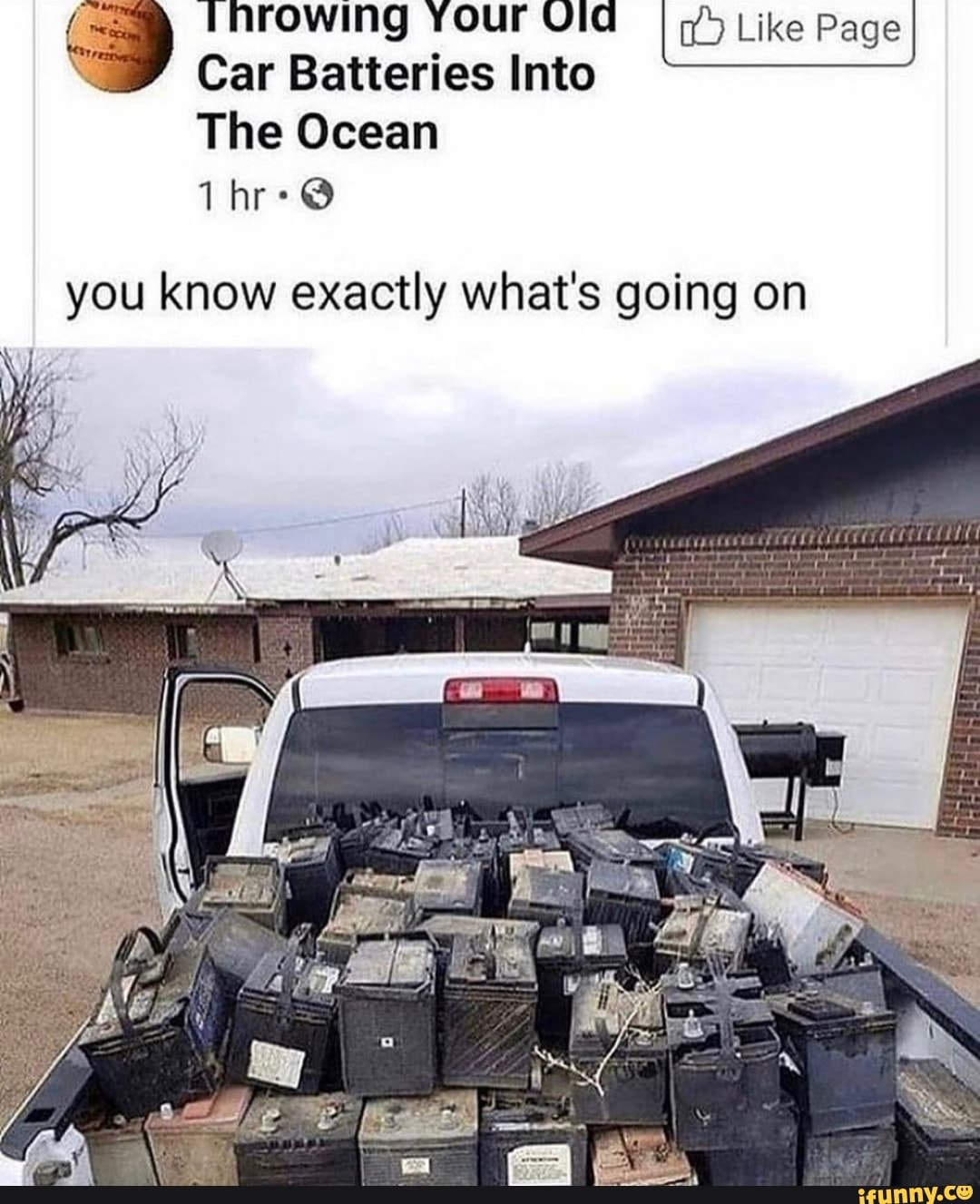 Throwing Your I Like Page Car Batteries Into The Ocean you know exactly