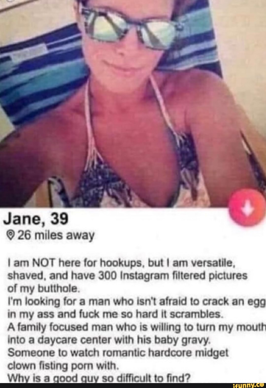 º away
I am NOT here for hookups. but I am versatile.
shaved. and have 300 Instagram filtered pictures
of my butthole.
I'm looking for a man who Isn't atrabd lo aack an egg
in my ass and fuck me so hard It scrambles
A family focused man who is willing to tum my mou!
Into a daycare center with his baby gravy.
Someone lo watch romantic hardcore midget
clown fisting pom wilh.
Wh isa _ood gu so difliculllo find?