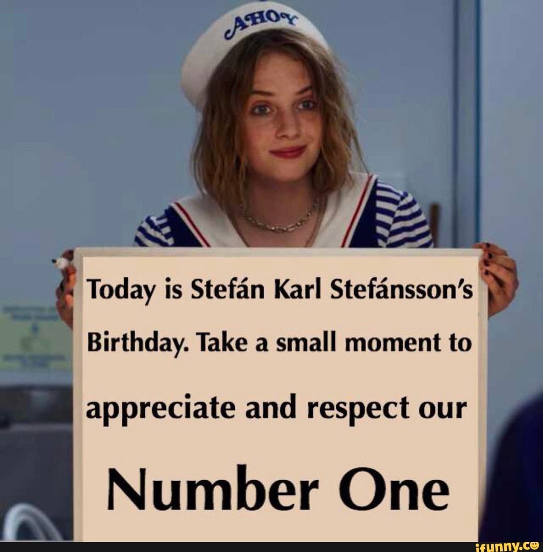 Today is Stefán Karl Stefánsson’s Birthday. Take a small moment to
