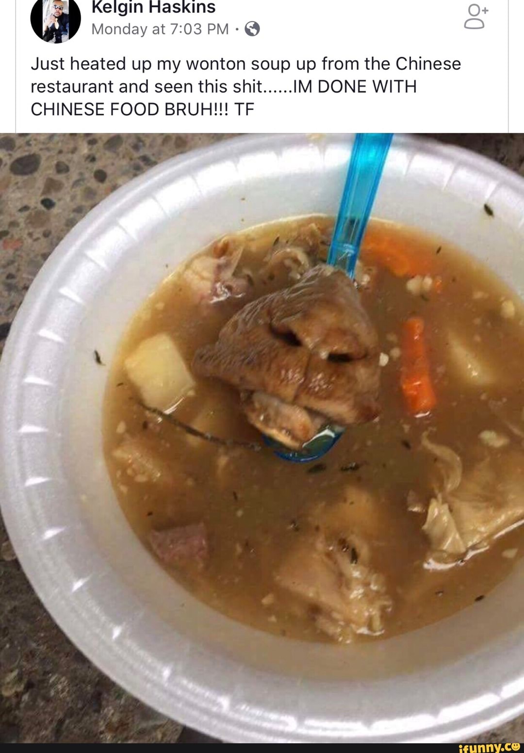 Just Heated Up My Wonton Soup Up From The Chinese Restaurant And Seen This Shit Im Done With Chinese Food Bruh Tf