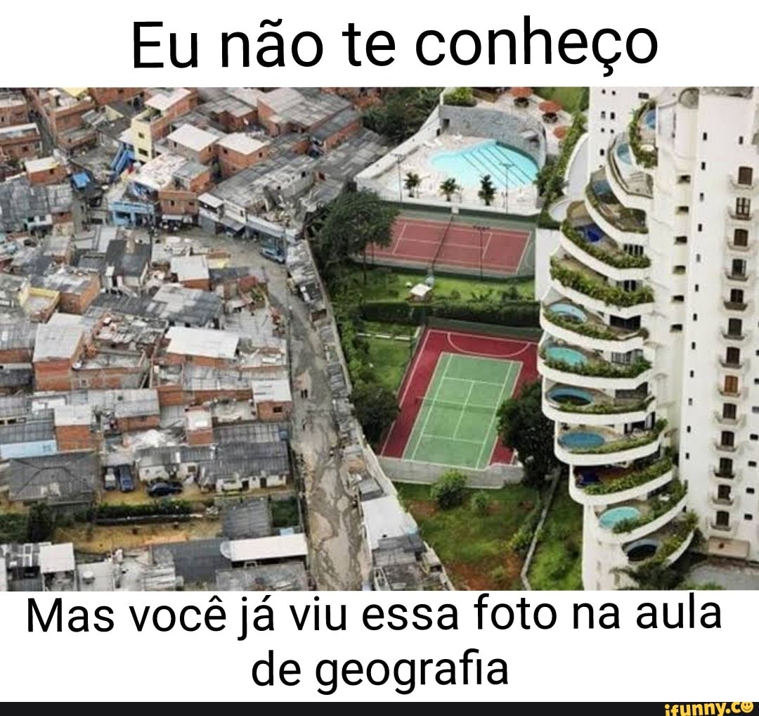 Mas V você já viu essa foto na aula
de geografia
7