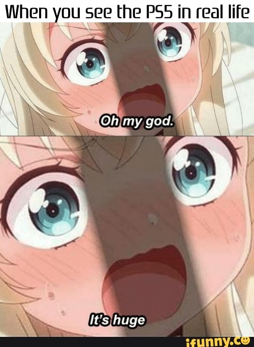 When you see the in real life
it's huge