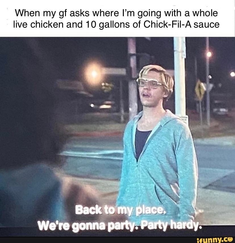 _ When my of asks where I'm going with a whole live chicken and 10