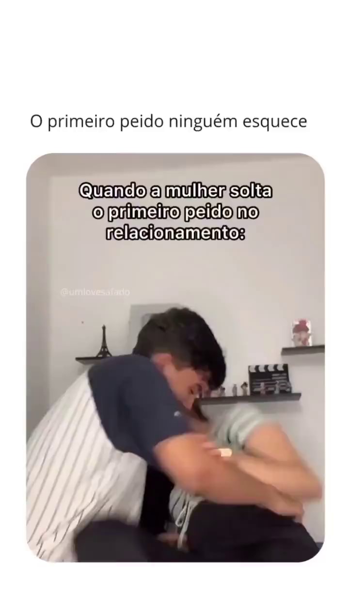 O primeiro peido ninguém esquece Quando a mulher solta o prineiro peido no  resacionomento: - iFunny Brazil