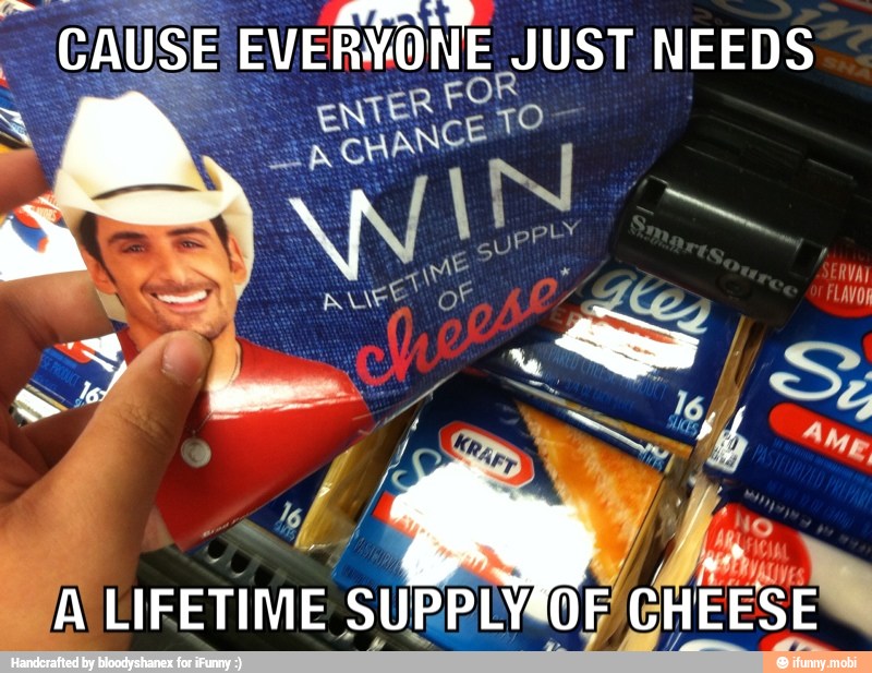 SUPPLVÃOF CHEESE" À LIFETIME