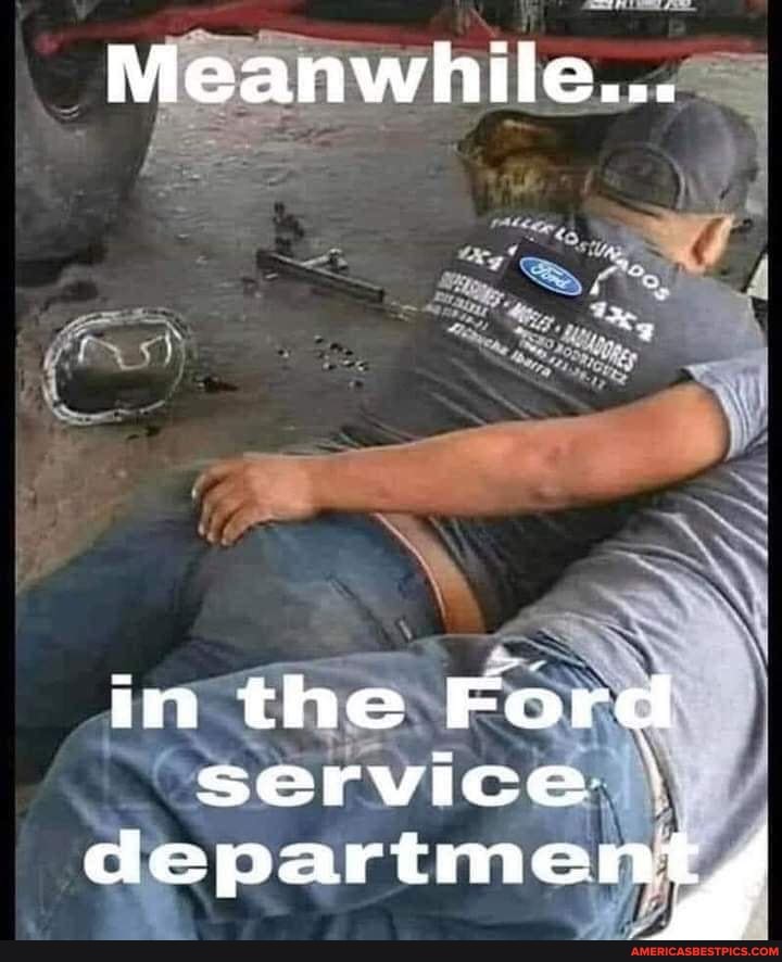 Meanwhile...
im the Ford service