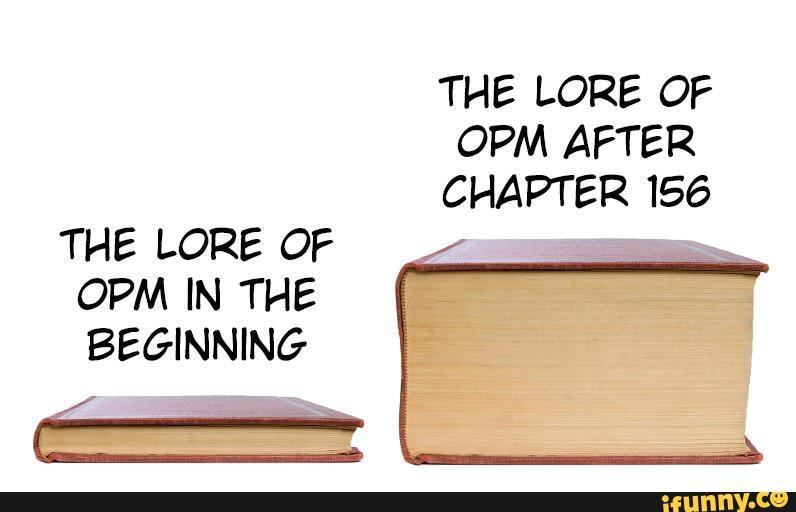 THE LORE OF OPM APTER CHAPTER 156 THE LORE OF OPM IN THE BEGINNING - iFunny