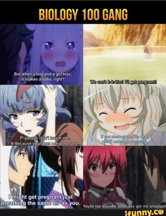 BIOLOGY 100 GANG
But when a a git! kiss, it makes right?
gel