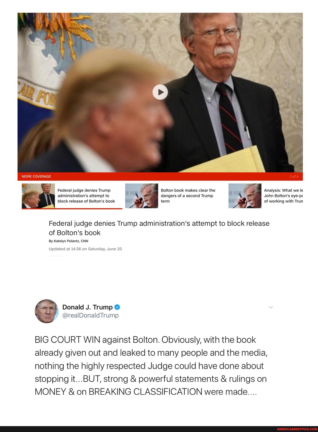 MORE COVERAGE
Federal judge denies Trump an Bolton book makes clear the Analysis: What we le administration's attempt to dangers of a second Trump. John Bolton's eye-pc block release of Bolton's book term of working with Trun
Federal judge denies Trump administration's attempt to block release of Bolton's book
By Katelyn Polantz, CNN
Updated at on Saturday, June 20
BIG COURT WIN against Bolton. Obviously, with the book already given out and leaked to many people and the media, nothing the highly respected Judge could have done about stopping it...BUT, strong & powerful statements & rulings on
MONEY & on BREAKING CLASSIFICATION were made....
