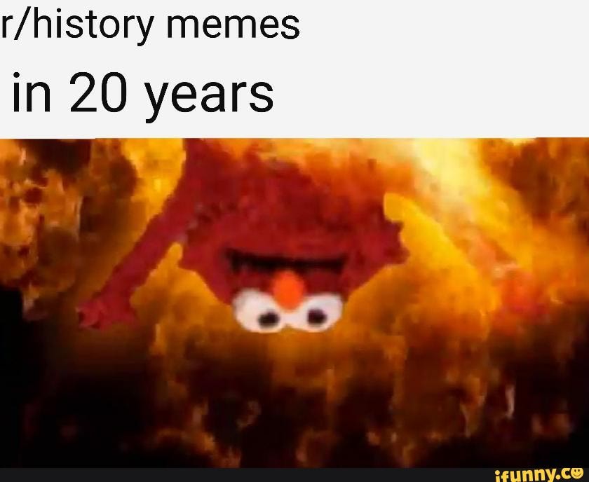 R/history memes in 20 years iFunny