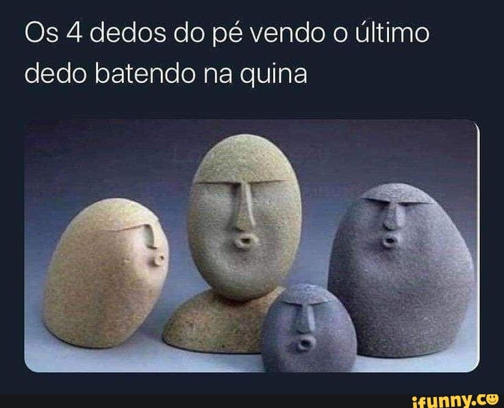 Os 4 dedos do pé vendo o último dedo batendo na quina
EN