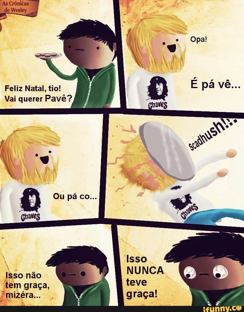 Vai querer Pavê?