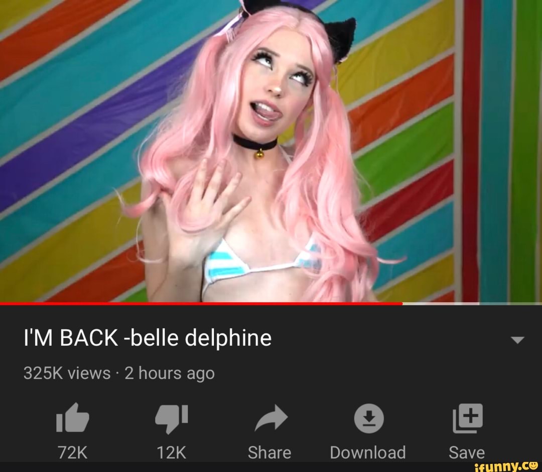 Im back belle delphine