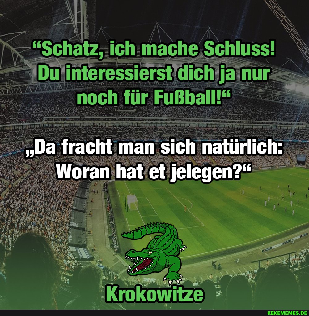 "Da fracht man sich natürlich:
Woran hat et jelegen?"