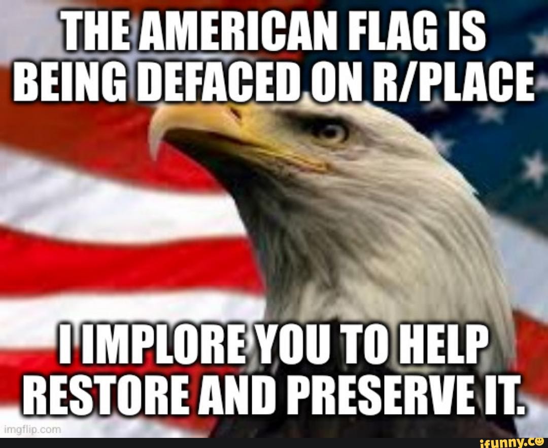 THE AMERICAN FLAG IS BEING DEFACED ON IMPLORE YOU HELP _RESTORE AND ...