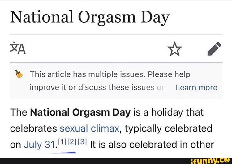 National Orgasm Day This Article Has Multiple Issues Please Help