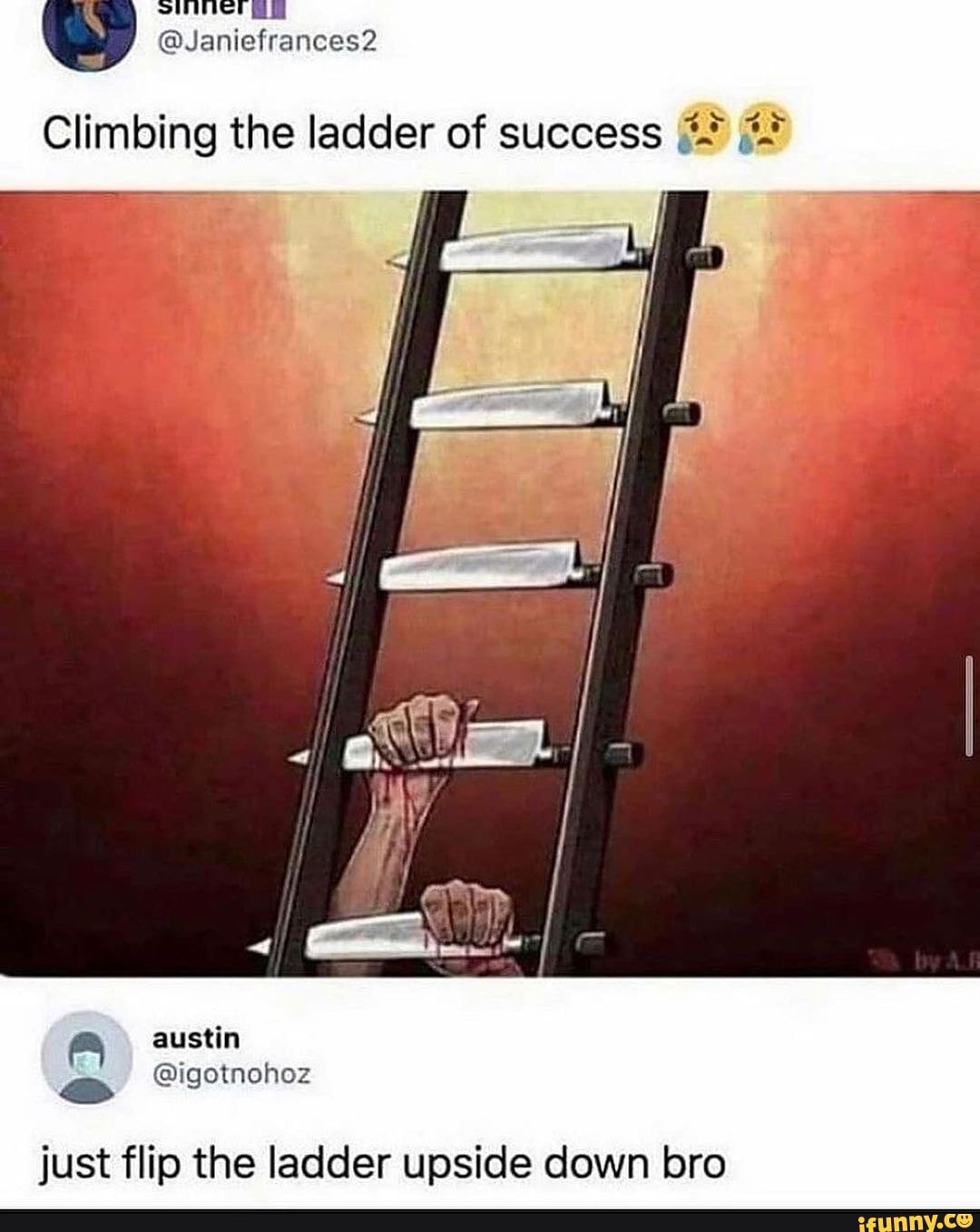 Janiefrances2 Climbing the ladder of success just flip the ladder