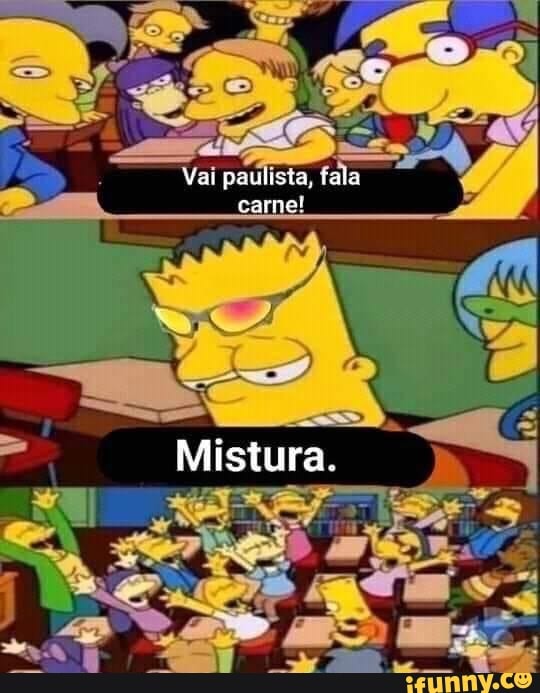Var paulista, rala
Mistura.