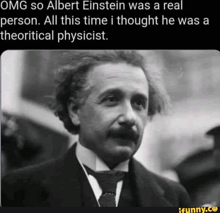 Albert Einstein memes memes. The best memes on iFunny
