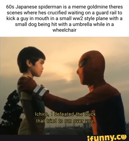 Japanese spiderman is a meme goldmine theres scenes where hes crucified  waiting on a guard rail